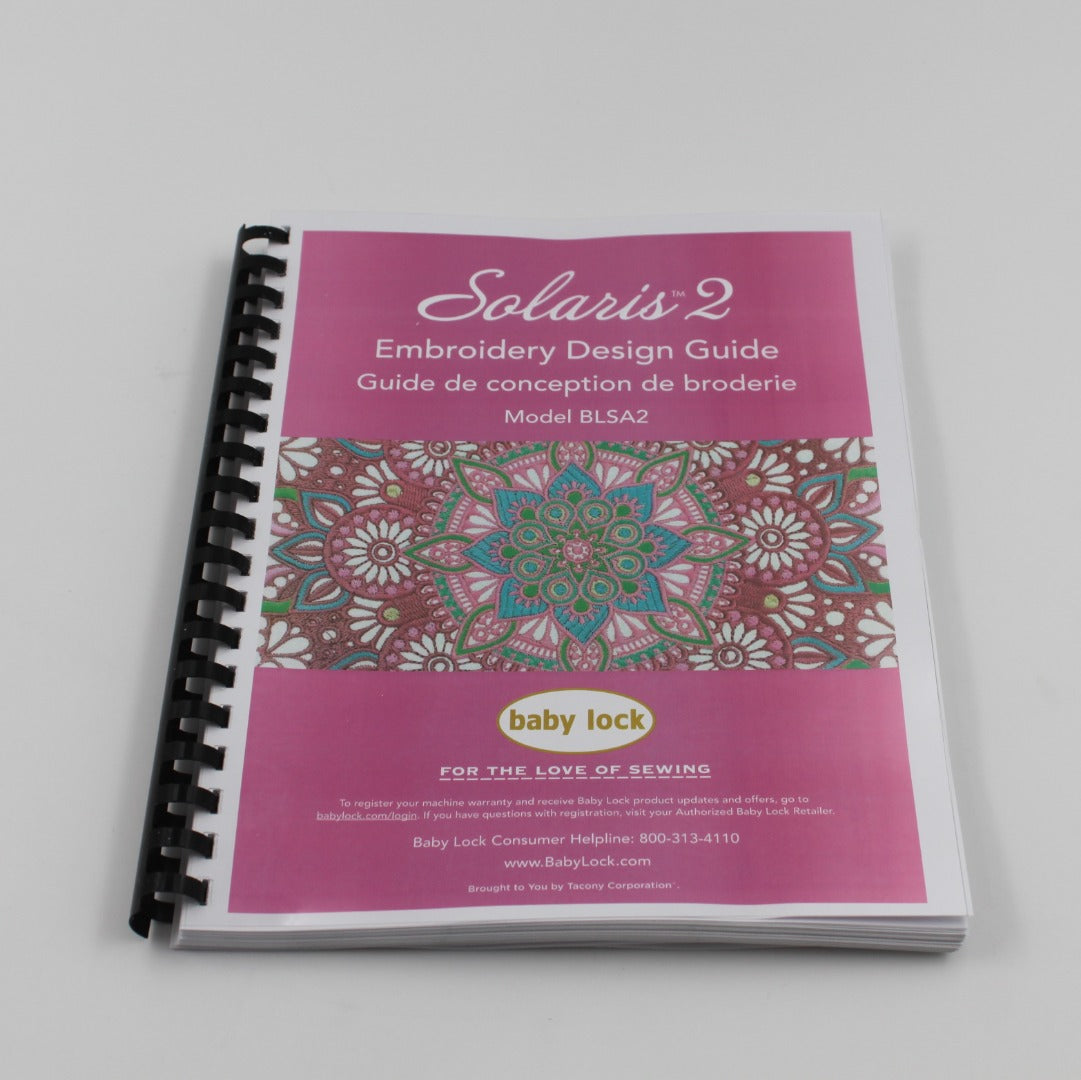 162 pages Baby Lock Solaris BLSA2 Embriodery Design Guide Full Color  Protective Covers